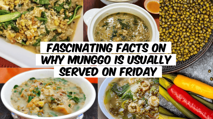 Fascinating Facts on Why Munggo is Usually Served on Friday