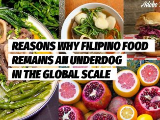 reasons why filipino food remains an underdog in the global scale