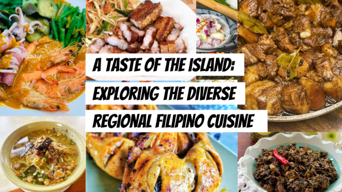 a taste of the regional filipino cuisine